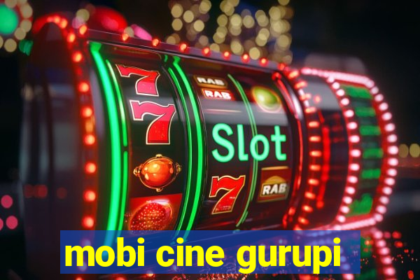 mobi cine gurupi